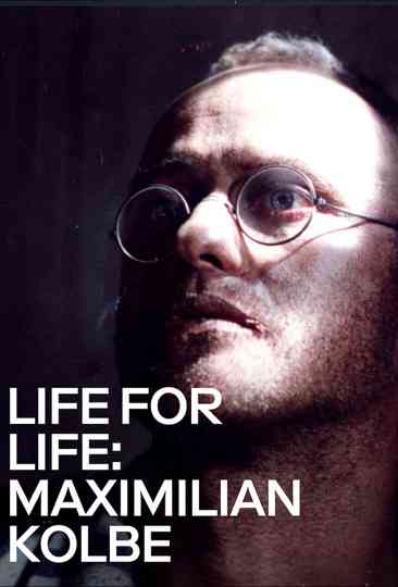 Life for Life: Maximilian Kolbe Poster