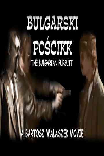The Bulgarian Pursuit Poster