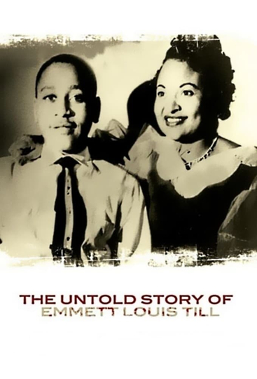 The Untold Story of Emmett Louis Till Poster