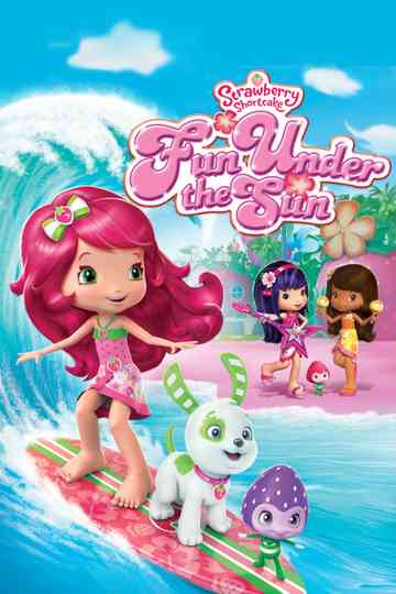 Strawberry Shortcake Fun Under the Sun poster