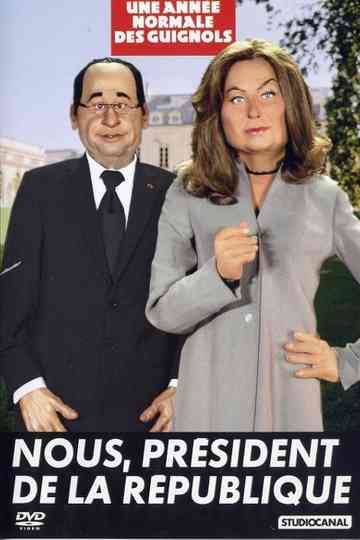 LAnnée des Guignols  Nous président de la République Poster