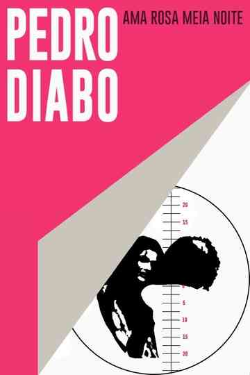 Pedro Diabo Loves Rosa Meia Noite Poster