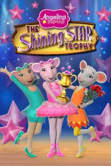 Angelina Ballerina: The Shining Star Trophy Poster