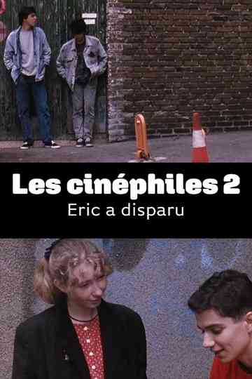 Les cinéphiles 2 Eric a disparu Poster