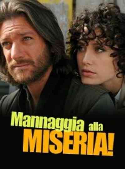 Mannaggia alla miseria