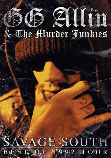 GG Allin  the Murder Junkies Savage South  Best of 1992 Tour Poster
