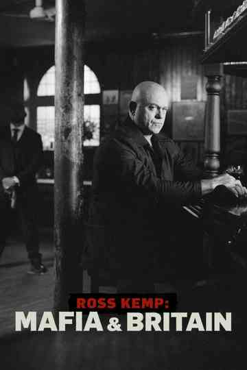 Ross Kemp: Mafia & Britain Poster