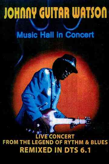Johnny Guitar Watson Music Hall in Concert Poster