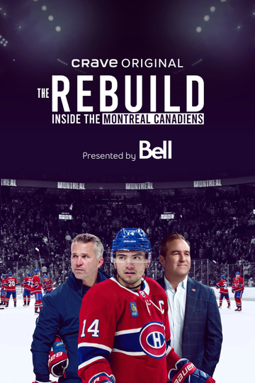 The Rebuild: Inside the Montreal Canadiens