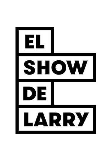 El Show de Larry Poster