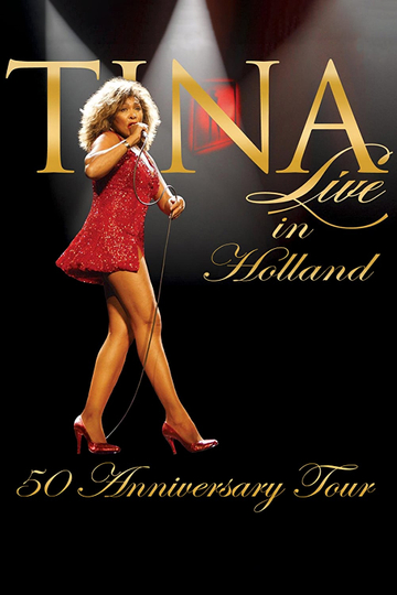 Tina 50th Anniversary Tour  Live in Holland Poster