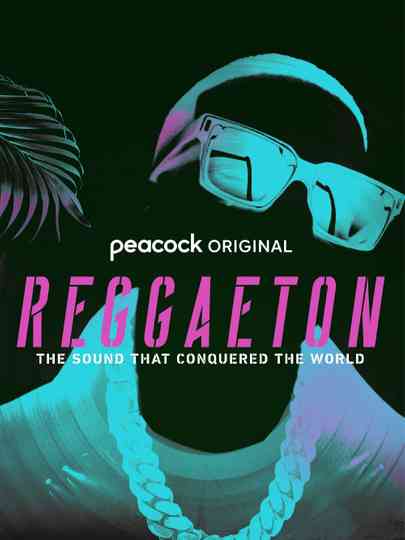 Reggaeton: The Sound That Conquered the World Poster