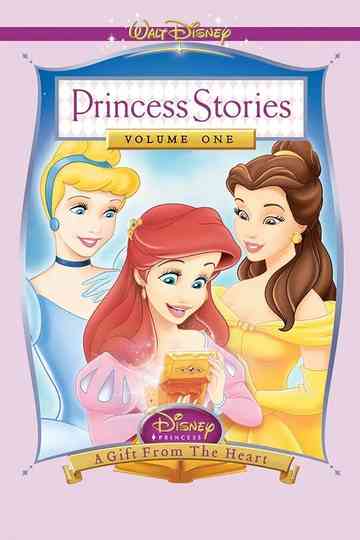 Disney Princess Stories Volume One A Gift from the Heart Poster
