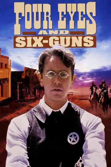 Four Eyes and Six-Guns Poster