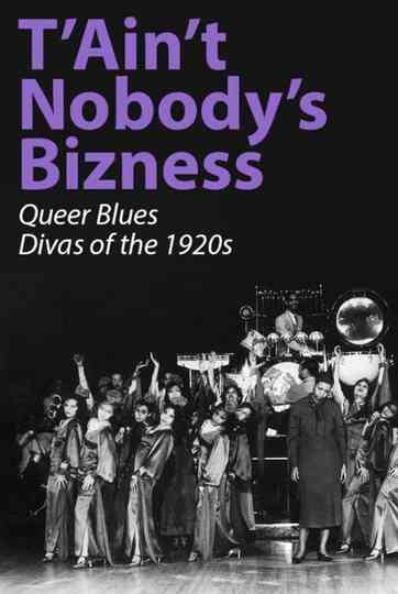 TAint Nobodys Bizness Queer Blues Divas of the 1920s Poster