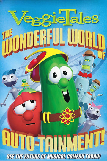 VeggieTales The Wonderful World Of Autotainment