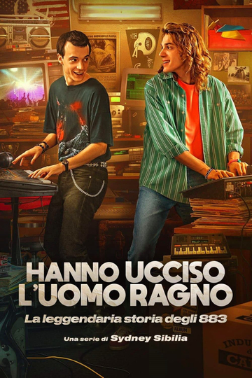 Hanno ucciso l'Uomo Ragno - La leggendaria storia degli 883 Poster