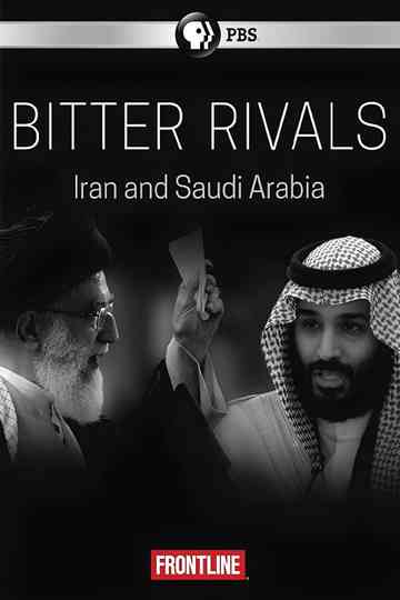 Bitter Rivals: Iran and Saudi Arabia Poster