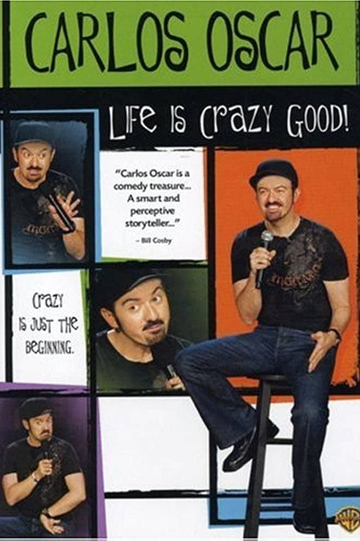 Carlos Oscar Life is Crazy Good Poster