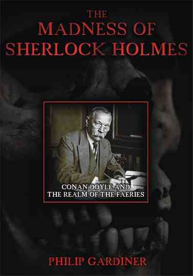 The Madness of Sherlock Holmes Conan Doyle and the Realm of the Faeries Poster