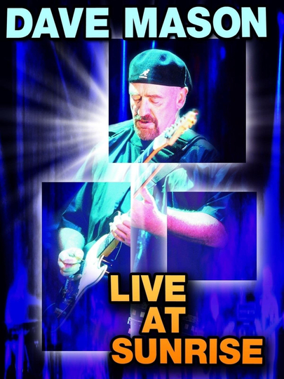 Dave Mason Live at Sunrise