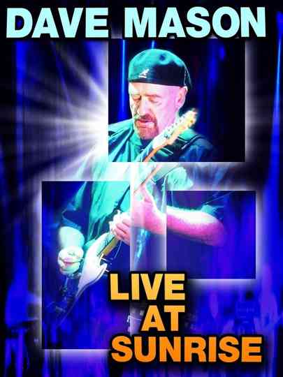 Dave Mason Live at Sunrise poster