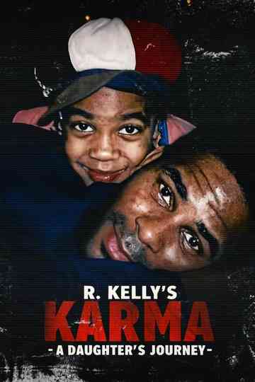 R. Kelly's Karma: A Daughter's Journey Poster