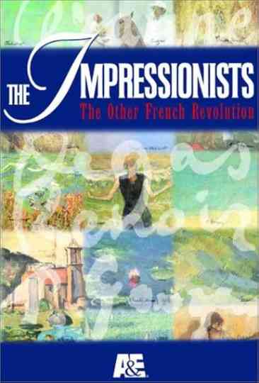 The Impressionists: The Other French Revolution Poster