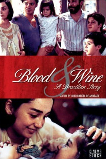 Blood and Wine A Brazilian Story