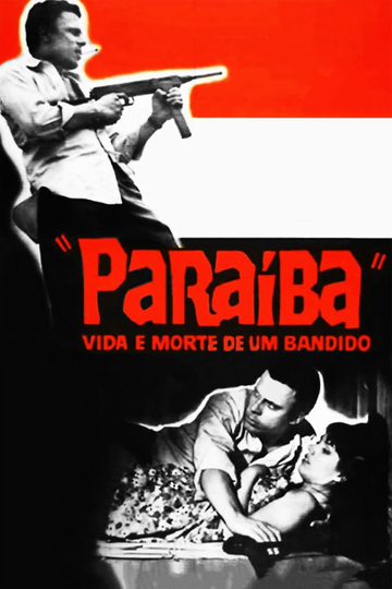 Paraíba Vida e Morte de um Bandido Poster