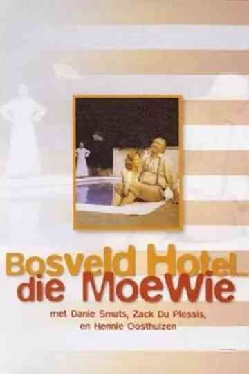 Bosveld Hotel  Die Moewie Poster