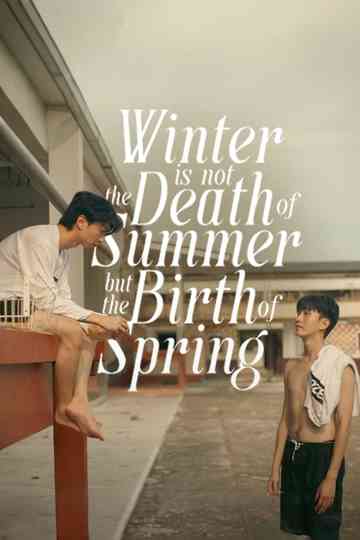 Winter is not the Death of Summer, but the Birth of Spring Poster