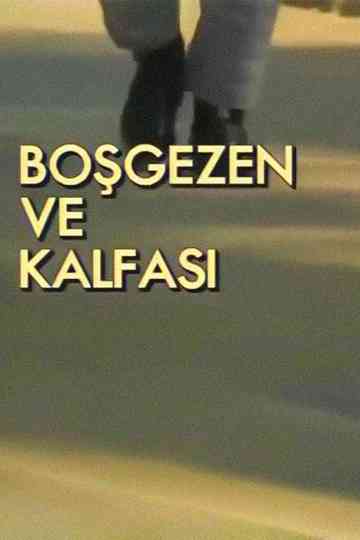Boşgezen ve Kalfası Poster