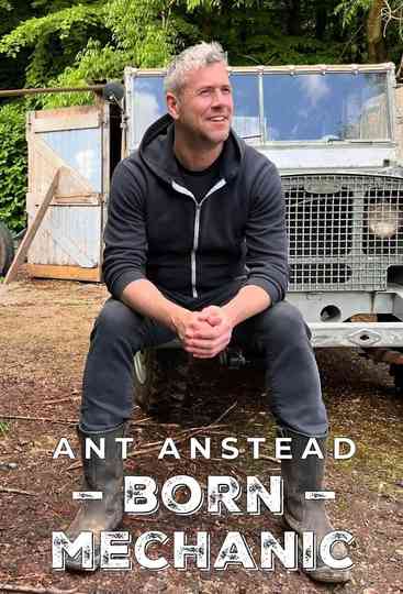 Ant Anstead: Born Mechanic Poster