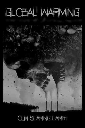 Global Warming: Our Searing Earth Poster