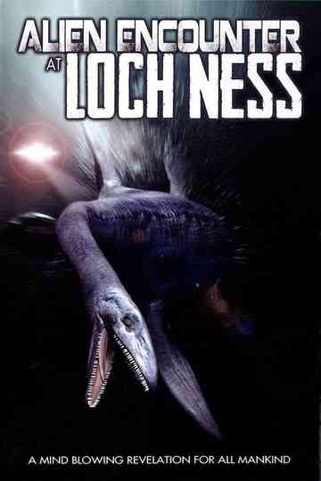 Alien Encounter at Loch Ness Poster