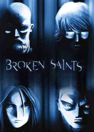 Broken Saints Poster