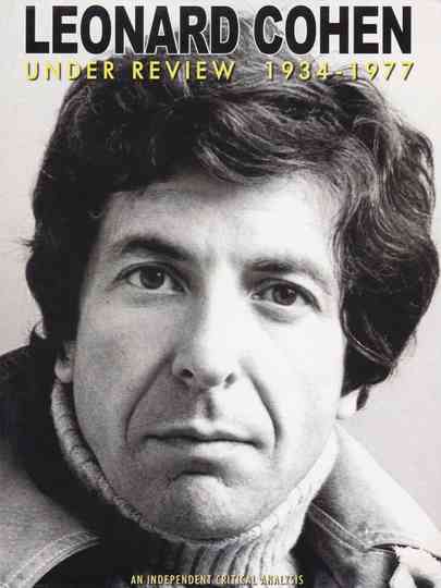Leonard Cohen: Under Review: 1934-1977 Poster