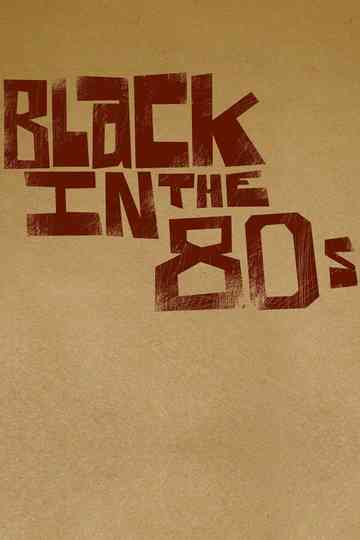 Black in the 80s Poster