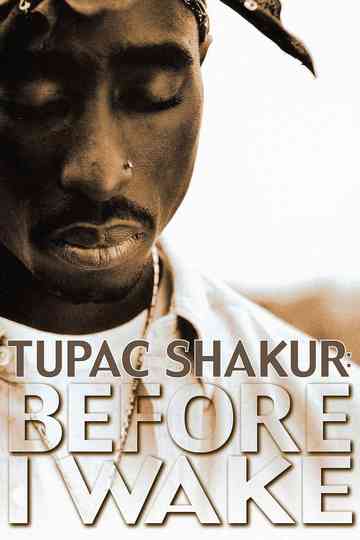 Tupac Shakur: Before I Wake Poster