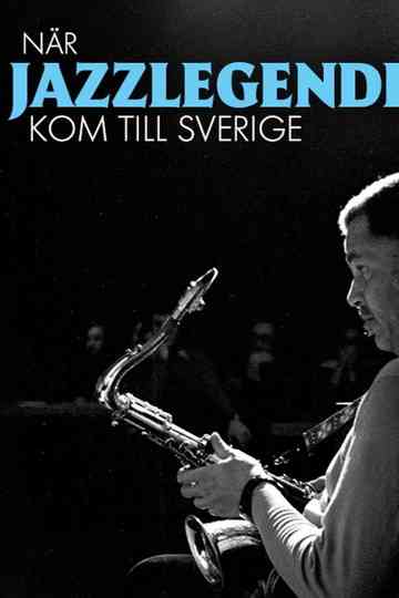 När jazzlegenderna kom till Sverige Poster