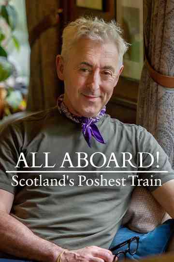 All Aboard! Scotland's Poshest Train Poster