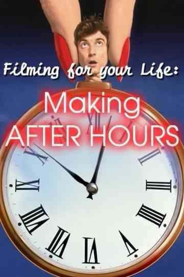 Filming for Your Life: Making After Hours Poster