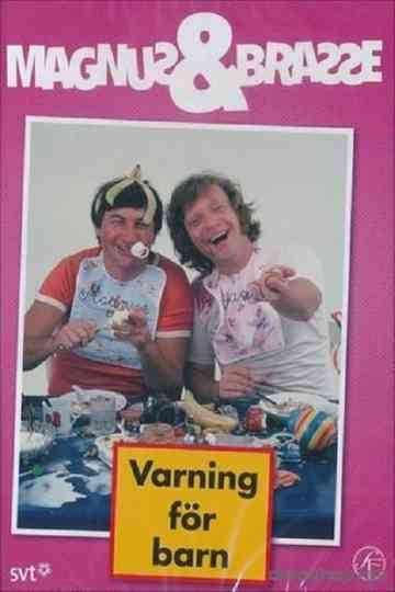 Magnus och Brasse: Varning för barn Poster