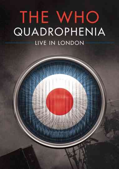 The Who: Quadrophenia - Live in London Poster
