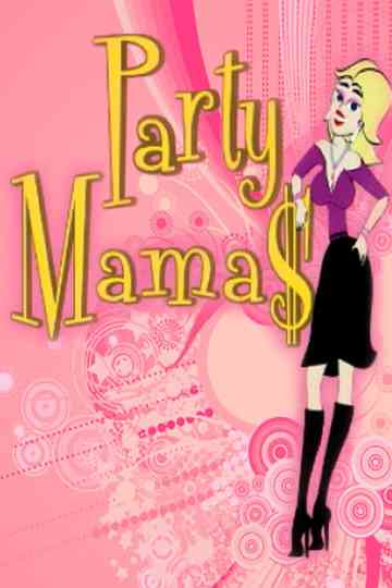 Party Mamas Poster