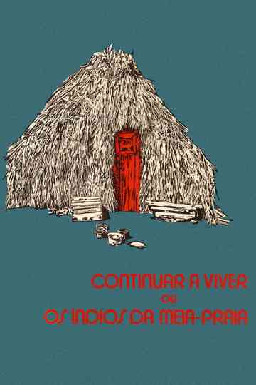 Continuar a Viver ou Os Índios da Meia-Praia Poster