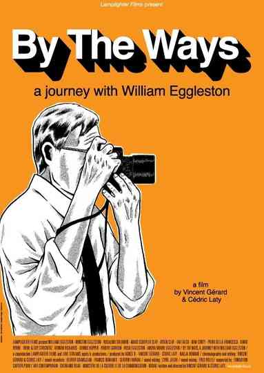 By the Ways, a Journey with William Eggleston Poster
