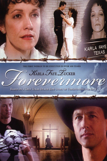 Karla Faye Tucker: Forevermore