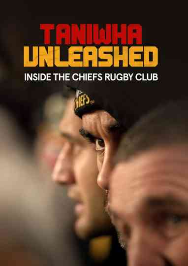 Taniwha Unleashed: Inside The Chiefs Rugby Club Poster